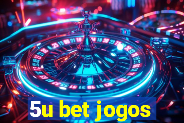 5u bet jogos